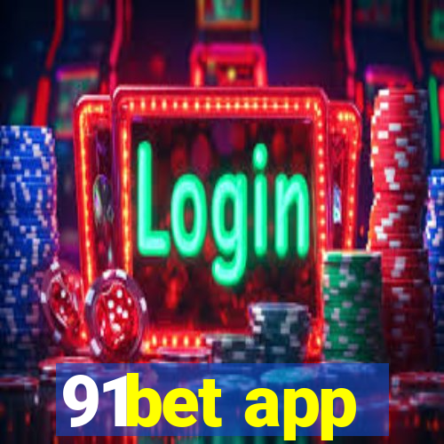 91bet app